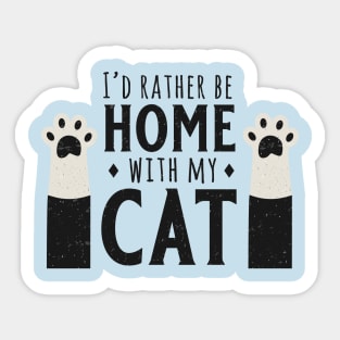 Rather Be Home With My Cat Sticker